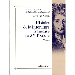 Histoire de la littérature française au XVIIe siècle. Vol. 3. L'apogée du siècle (La Fontaine, Racine, La Rochefoucauld, Mme de Sévigné), La fin de l'époque classique - Occasion