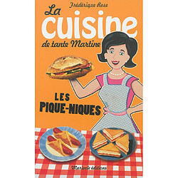 La cuisine de tante Martine : les pique-niques