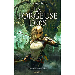 La maison des morts. Vol. 1. La forgeuse d'os