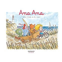 Ana Ana. Vol. 3. Une virée à la mer