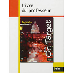 New on target, anglais terminale, B1-B2 : programme 2011 : guide pédagogique