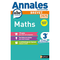 Maths 3e : annales 2025, sujets non corrigés : nouveau brevet