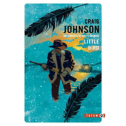 Une enquête de Walt Longmire. Little bird - Occasion