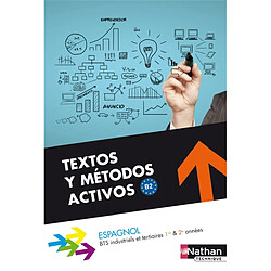 Espagnol, textos y métodos activos, B2 : BTS tertiaires et industriels 1re & 2e années - Occasion