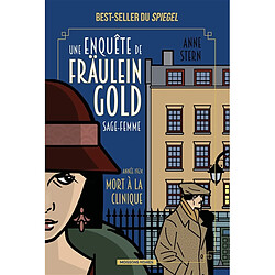 Une enquête de Fräulein Gold, sage-femme. Vol. 3. Morts à la clinique