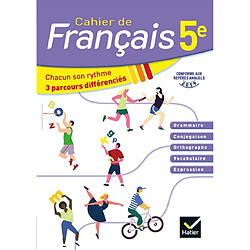 Cahier de français 5e : chacun son rythme, 3 parcours différenciés