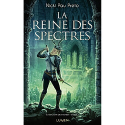 La maison des morts. Vol. 2. La reine des spectres