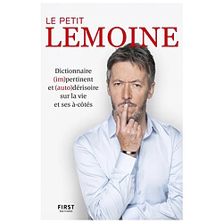 Le petit Lemoine : dictionnaire (im)pertinent et (auto)dérisoire sur la vie et ses à-côtés