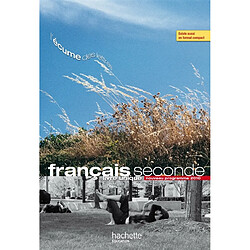 Français seconde : livre unique, nouveau programme 2010