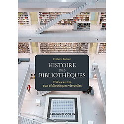 Histoire des bibliothèques : d'Alexandrie aux bibliothèques virtuelles