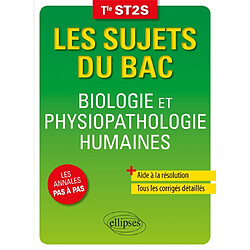 Biologie et physiopathologie humaines, terminale ST2S : les annales pas à pas - Occasion