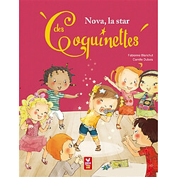 Les coquinettes. Vol. 1. Nova, la star des coquinettes