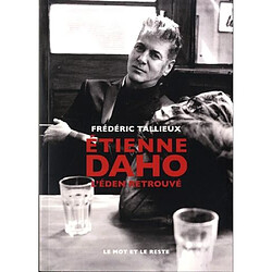 Etienne Daho : l'éden retrouvé