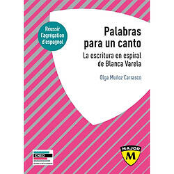 Palabras para un canto : la escritura en espiral de Blanca Varela