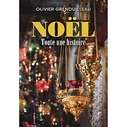 Noël : toute une histoire