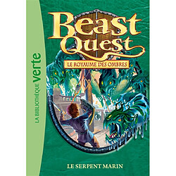 Beast quest. Vol. 17. Le royaume des ombres : le serpent marin - Occasion