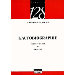 L'autobiographie : écriture de soi et sincérité