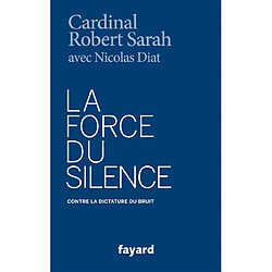 La force du silence : contre la dictature du bruit - Occasion