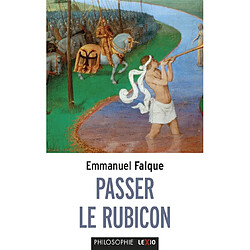 Passer le Rubicon : philosophie et théologie : essai sur les frontières - Occasion