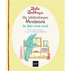 Bébé Balthazar : je fais tout seul