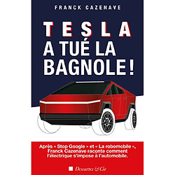 Tesla a tué la bagnole !