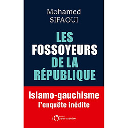 Les fossoyeurs de la République : islamo-gauchisme : l'enquête inédite - Occasion