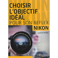 Choisir l'objectif idéal pour son reflex Nikon - Occasion