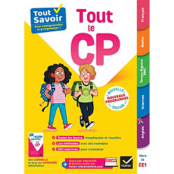 Tout le CP : tout savoir pour comprendre et progresser ! : nouveaux programmes