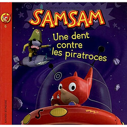 SamSam. Vol. 6. Une dent contre les piratroces - Occasion