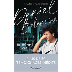 Daniel Balavoine : un homme vrai