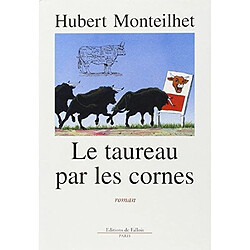 Le taureau par les cornes - Occasion