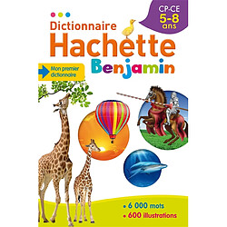 Dictionnaire Hachette benjamin CP-CE, 5-8 ans : mon premier dictionnaire - Occasion