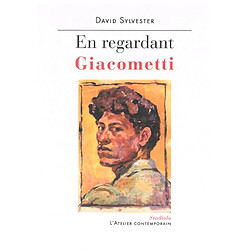 En regardant Giacometti