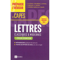 Lettres classiques & modernes : le Capes : épreuve d'admission, nouveau concours 2014