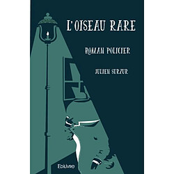 L’oiseau rare : Roman policier - Occasion