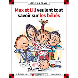 Max et Lili veulent tout savoir sur les bébés