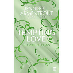 Tempting love. Vol. 3. Le garde du corps