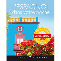 L'espagnol dans votre poche : 2.000 mots pour se débrouiller dans toutes les situations