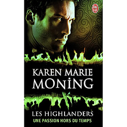 Les Highlanders. Vol. 4. Une passion hors du temps - Occasion