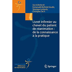 Livret infirmier au chevet du patient de réanimation : de la connaissance à la pratique - Occasion