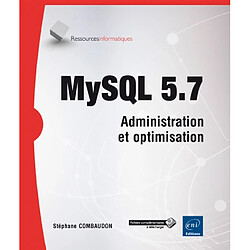 MySQL 5.7 : administration et optimisation