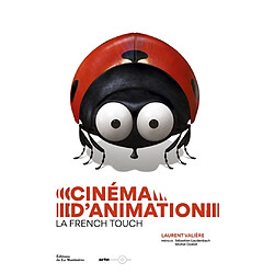 Cinéma d'animation : la French touch