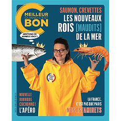 C'est meilleur quand c'est bon, n° 6. Saumon, crevettes : les nouveaux rois (maudits) de la mer