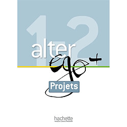 Alter ego + 1 & 2 : projets - Occasion