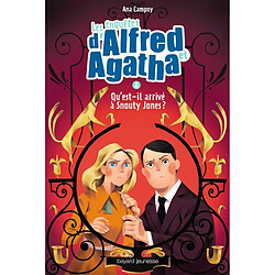 Les enquêtes d'Alfred et Agatha. Vol. 2. Qu'est-il arrivé à Snouty Jones ?