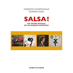 Salsa ! : un voyage musical en 100 disques essentiels