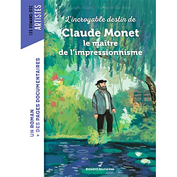 L'incroyable destin de Claude Monet : le maître de l'impressionnisme