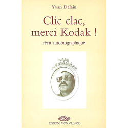 Clic clac merci Kodak : récit autobiographique - Occasion