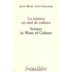 La science en mal de culture. Science in want of culture