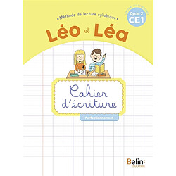 Léo et Léa, méthode de lecture syllabique CE1, cycle 2 : cahier d'écriture : perfectionnement